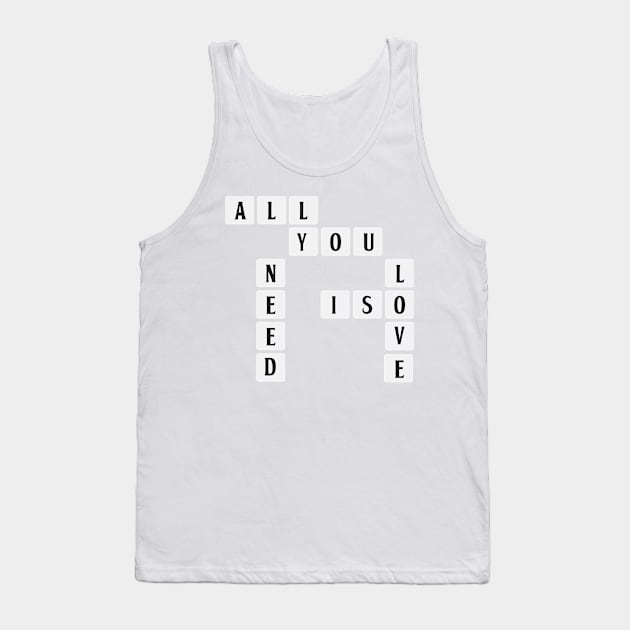 Scrabble - All you need is Love Tank Top by chillstudio